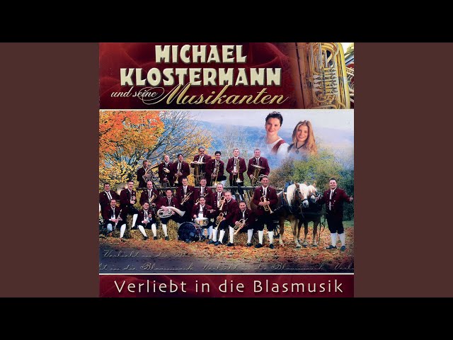 Michael Klostermann und seine Musikanten - Auf Wiedersehn Bei Blasmusik