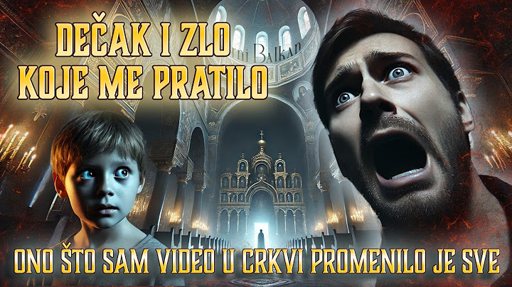 Ono što sam video u crkvi promenilo je sve – DEČAK I ZLO KOJE ME PRATILO - Crni Balkan Horor Priča