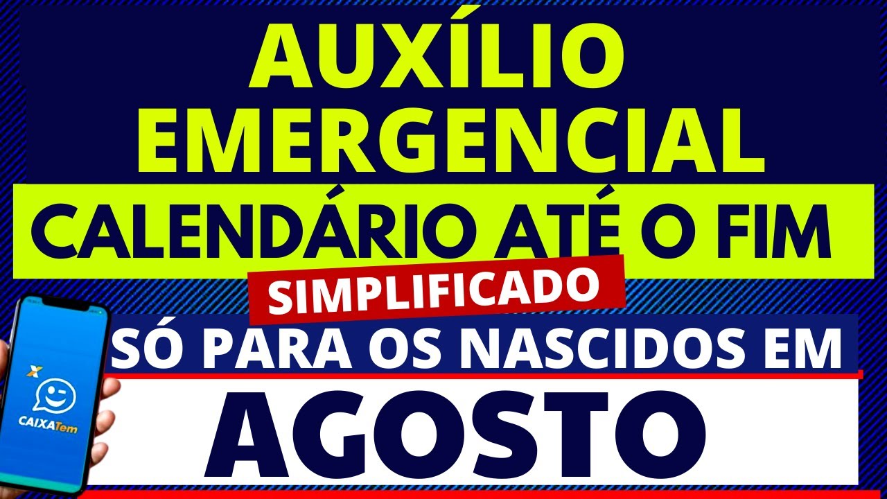 ATENÇÃO NASCIDOS EM AGOSTO CALENDÁRIO AUXÍLIO EMERGENCIAL ATÉ O FINAL I TODOS OS LOTES E CICLOS ATENÇÃO NASCIDOS EM AGOSTO CALENDÁRIO AUXÍLIO EMERGENCIAL ATÉ O FINAL I TODOS OS LOTES E CICLOS