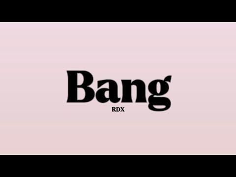 RDX - Bang [Lyrics]