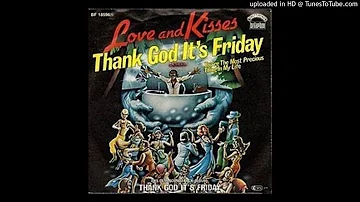 Love & Kisses _ Thank God It's Friday (12'' Version)