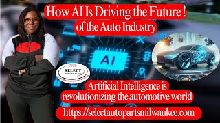 How AI Is Driving the Future of the Auto Industry