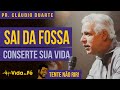 Cláudio Duarte - SAI DA FOSSA! CONSERTE A VIDA! (TENTE NÃO RIR) | Vida de Fé