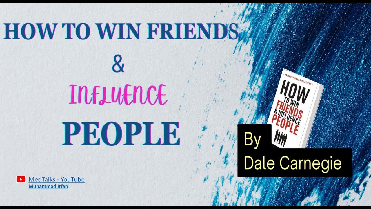 HOW TO WIN FRIENDS & INFLUENCE PEOPLE - YouTube