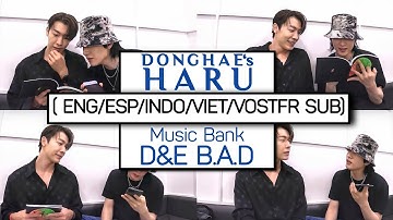 [ENG/ESP/INDO/VIET/VOSTFR SUB] Donghae’s HARU "Music Bank" D&E B.A.D 첫방 대기실 with Eunhyuk