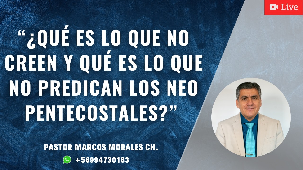“¿Qué es lo que NO CREEN y qué es lo que NO PREDICAN los Neo Pentecostales?”