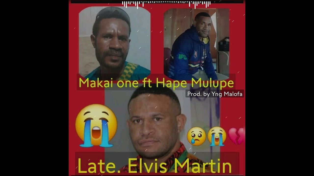 Late Elvis martin - Makai one 2025 FT Hape Mulupe (Prod. By YNG Malofa)