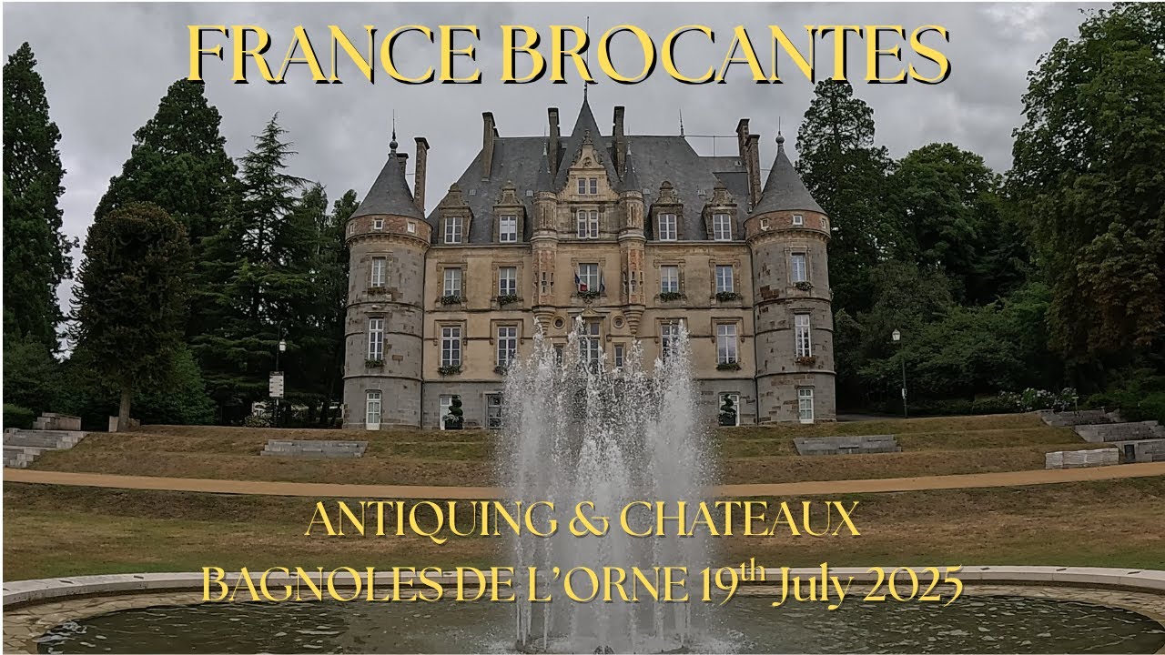 EP 52 Antique Shopping & Thrifting at Bagnoles De L'Orne Normandie Brocante, Chateau July 19th 2025