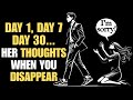 DAY-BY-DAY: What Happens in Her Mind When You Disappear | Stoicism
