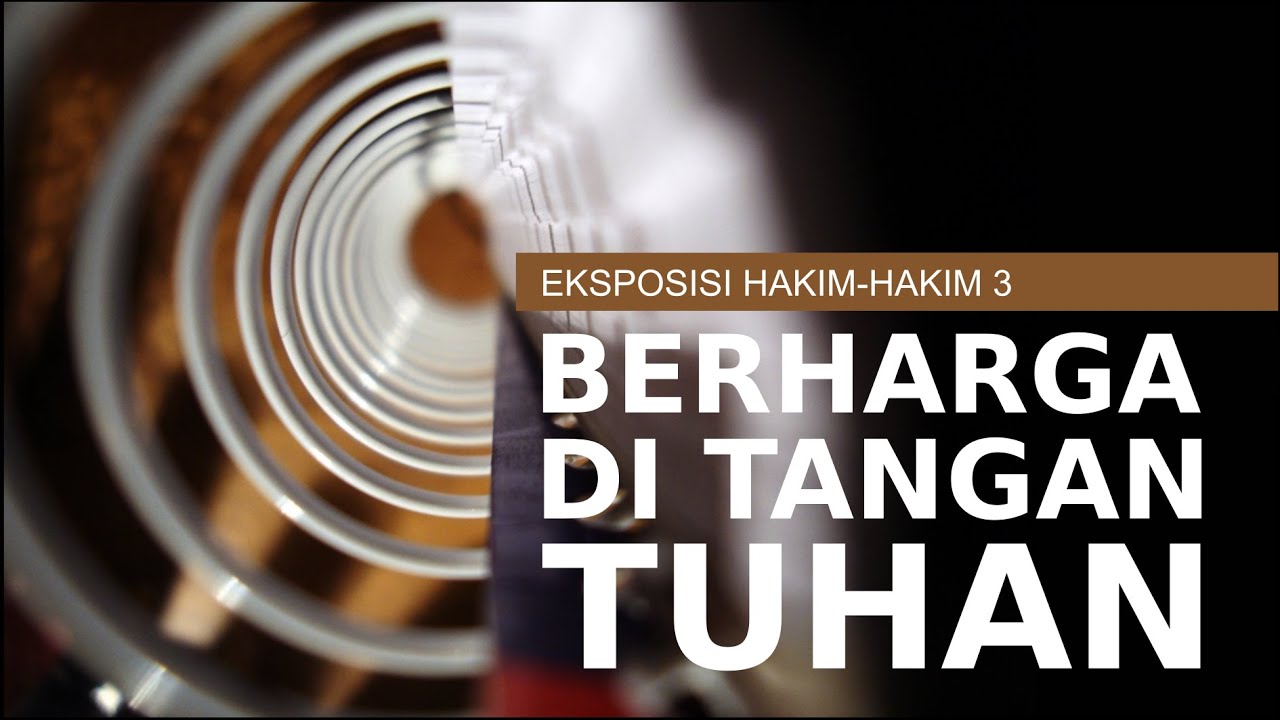 Eksposisi Hakim-hakim 3 |  Berharga di Tangan Tuhan