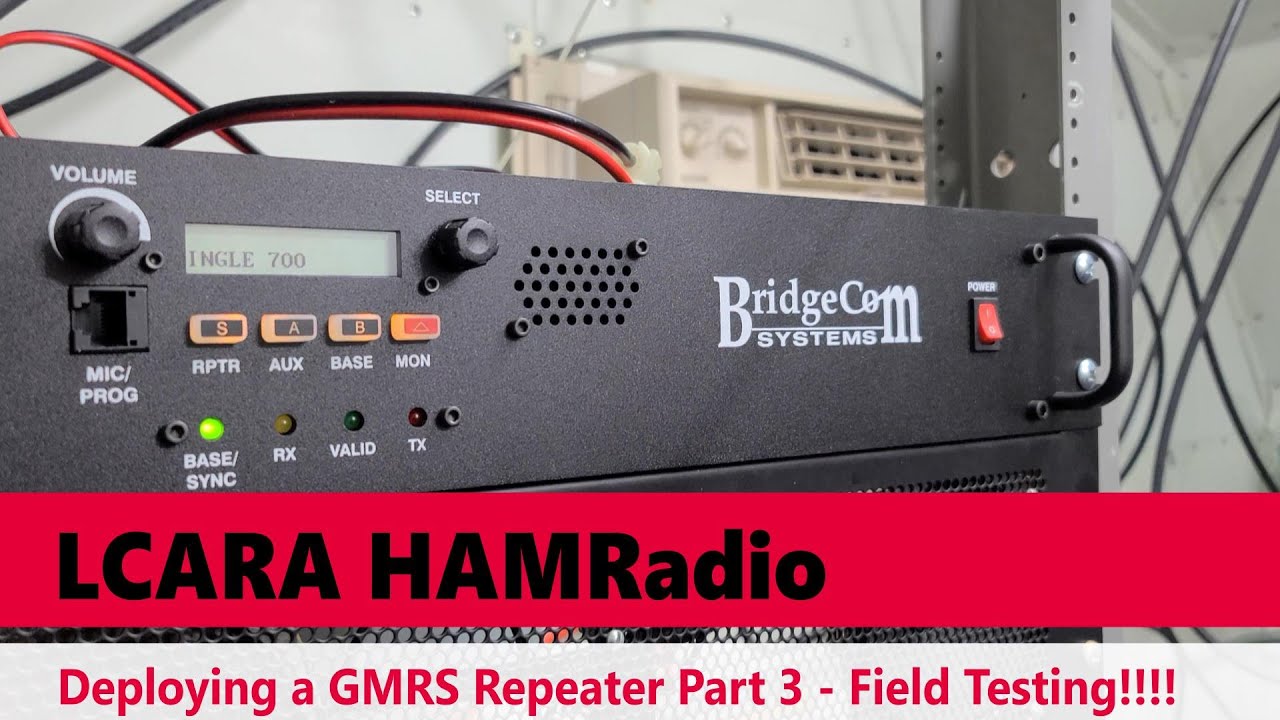 LCARA HAM Radio: Deploying a GMRS Repeater Part 3 - Field Testing ...
