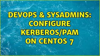 Celebrity DevOps & SysAdmins: Configure Kerberos/PAM on CentOS 7 Net Worth