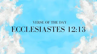 The True Purpose of Life | Ecclesiastes 12:13 Reflection & Prayer