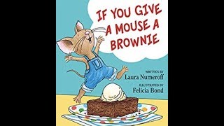 If you give a mouse a brownie | Read Aloud | Storytime | Jacqueline Mitchell