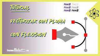▷ Tutorial ✒️ VECTORIZACIÓN ✒️con la herramienta de la PLUMA en Flexisign 🚩*** TUTORIAL PRÁCTICO***🚩