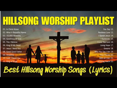 Greatest Hits Hillsong Worship Songs Ever Playlist 2024 - Best Hillsong Worship Songs (Lyrics)