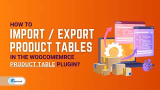 How to import / export product tables in the WooCommerce product table plugin?