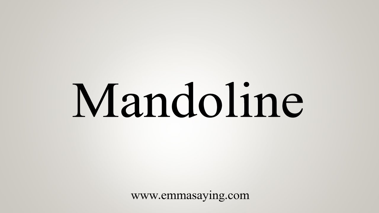 How To Say Mandoline YouTube How To Say Mandoline YouTube