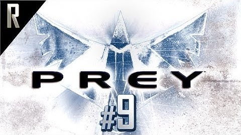 ◄ Prey Walkthrough HD - Part 9