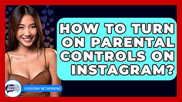 How To Turn On Parental Controls On Instagram? - Everyday-Networking
