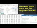 How to download and convert imd gridded binary weather data to csvexcel using python and qgis