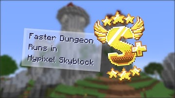 How to get Faster Dungeon Runs in Hypixel Skyblock