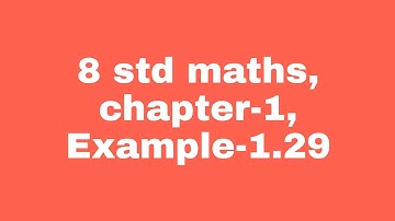 8 std maths, chapter -1, Example -1.29, sum.