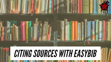 How to Cite Sources with EasyBib