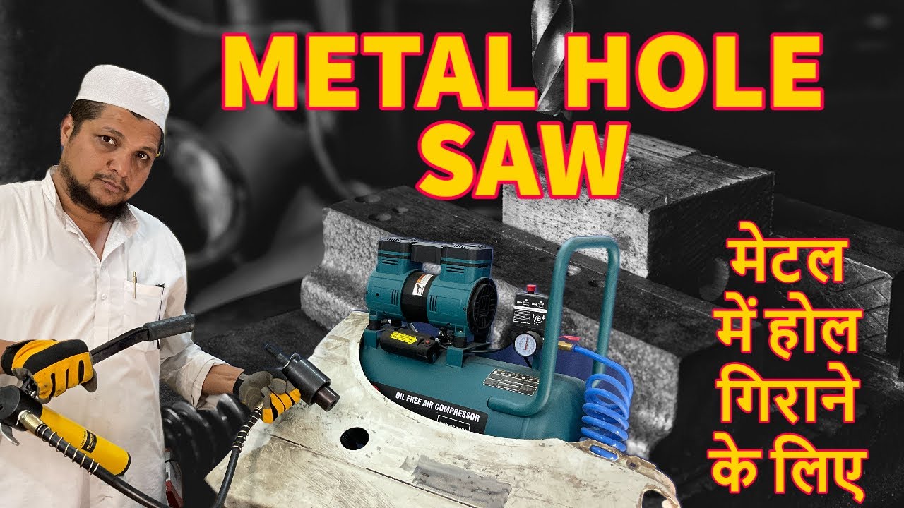 METAL HOLE SAW | METAL SHEET PUNCTURE KIT | NON SPARKLING TOOLS | CNG ...