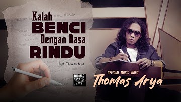 Thomas Arya - Kalah Benci Dengan Rasa Rindu (Official Music Video)