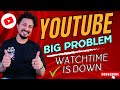 YouTube पर आया Big Problem 😱 | अब सभी छोटे Youtubers का Watch Time घटेगा @digital_thakur