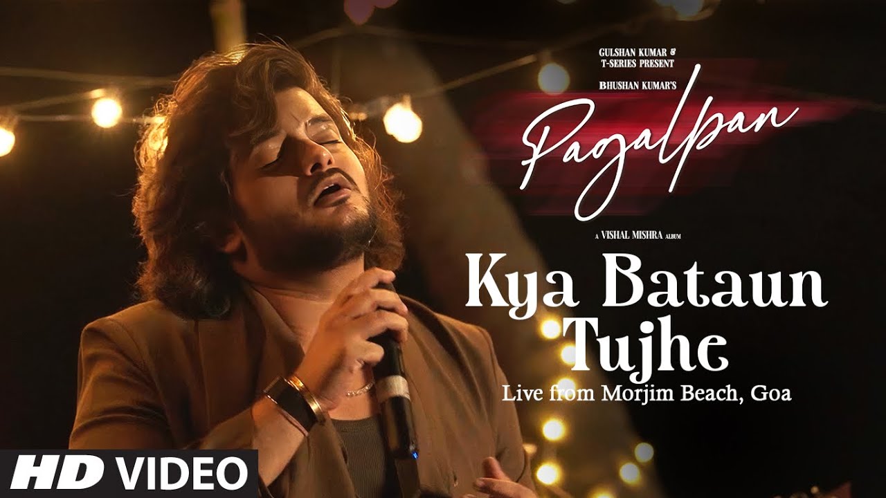 Vishal Mishra - Kya Bataun Tujhe (Live from Morjim Beach, Goa) | Pagalpan | T-Series