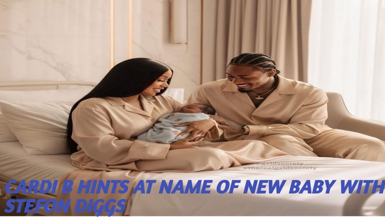 Cardi B Hints At Name of New Baby With Stefon Diggs