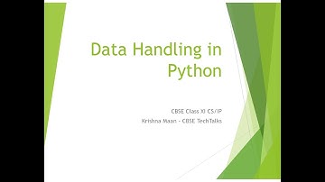 “CBSE Class 11 Python Data Handling  Computer Science & Informatics Practices”