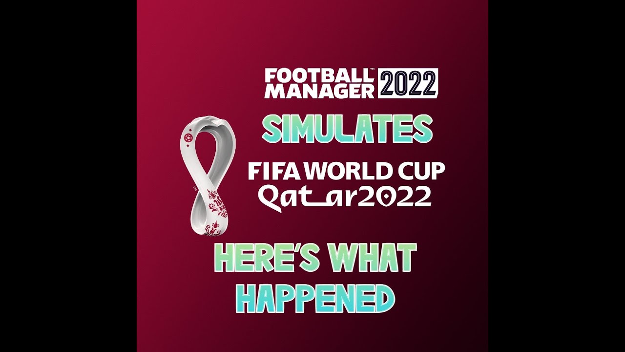 Football Manager 2022 - I SIMMED THE QATAR 2022 WORLD CUP ON FM22 HERES WHAT HAPPENED...