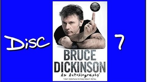 Bruce Dickinson: What Does This Button Do? – Disc 7
