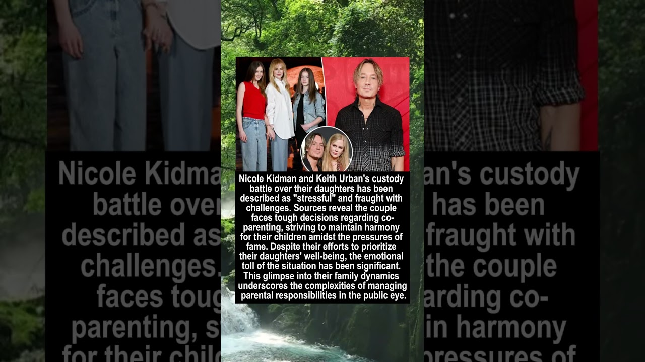 Inside Nicole Kidman and Keith Urban's Custody Struggles  
