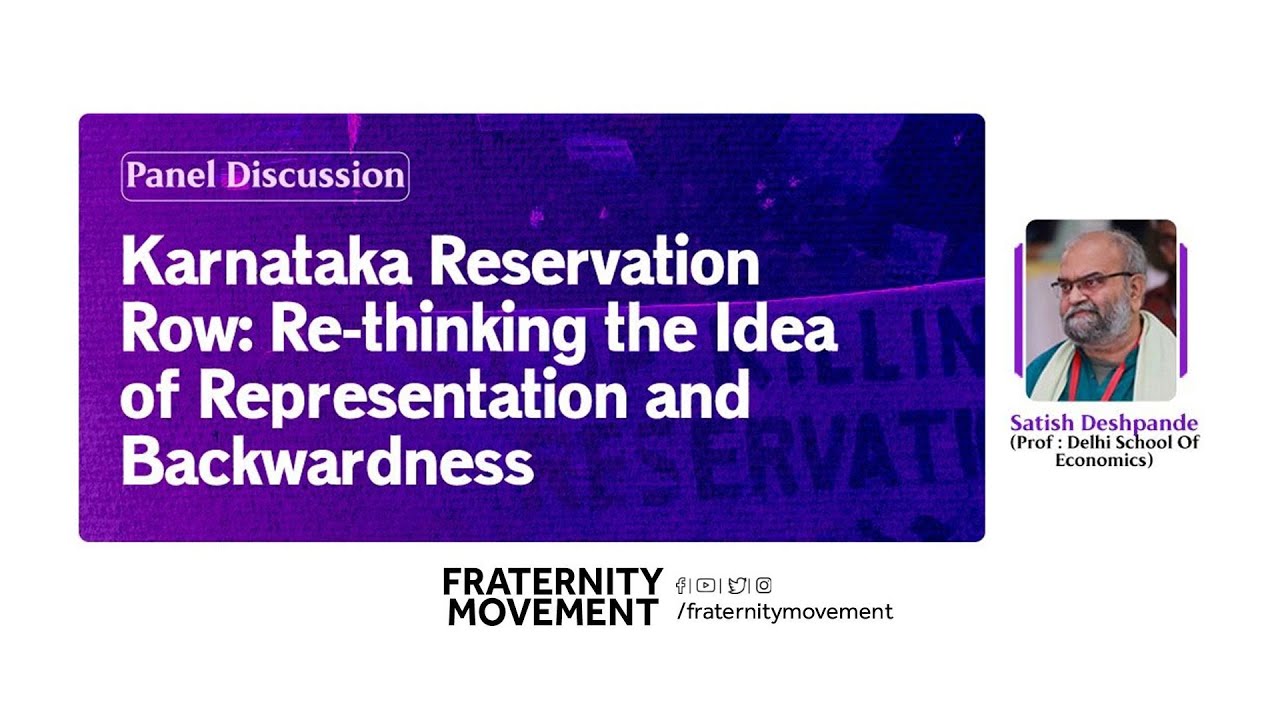Karnataka reservation Row:Re-thinking the Idea of Representation and Backwardness | Satish Deshpande