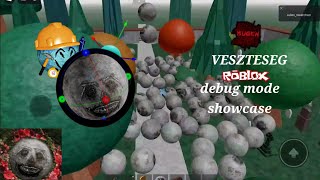 debug mode showcase in veszteseg