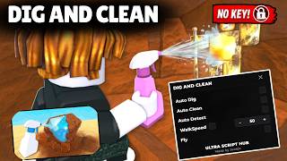 ⛏️ Dig & Clean Script 2026 | Instant Dig, Instant Clean & Auto Detector (NO KEY)