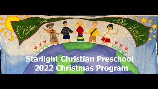 2022 Starlight Christian Preschool Christmas Program