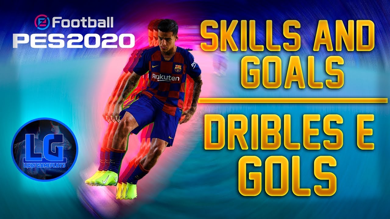 SKILLS AND GOALS PES 2020🔥 DRIBLES E GOLS NO PES 2020 🔥 - YouTube