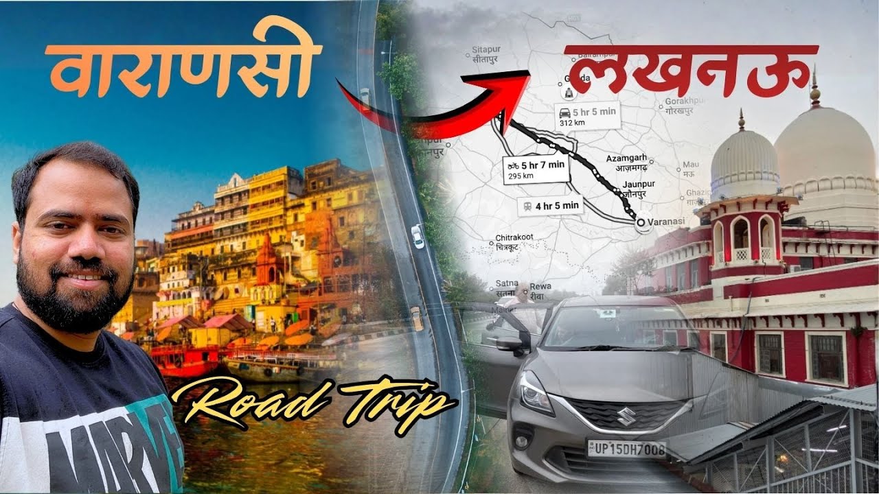 EP 7 Varanasi to Lucknow