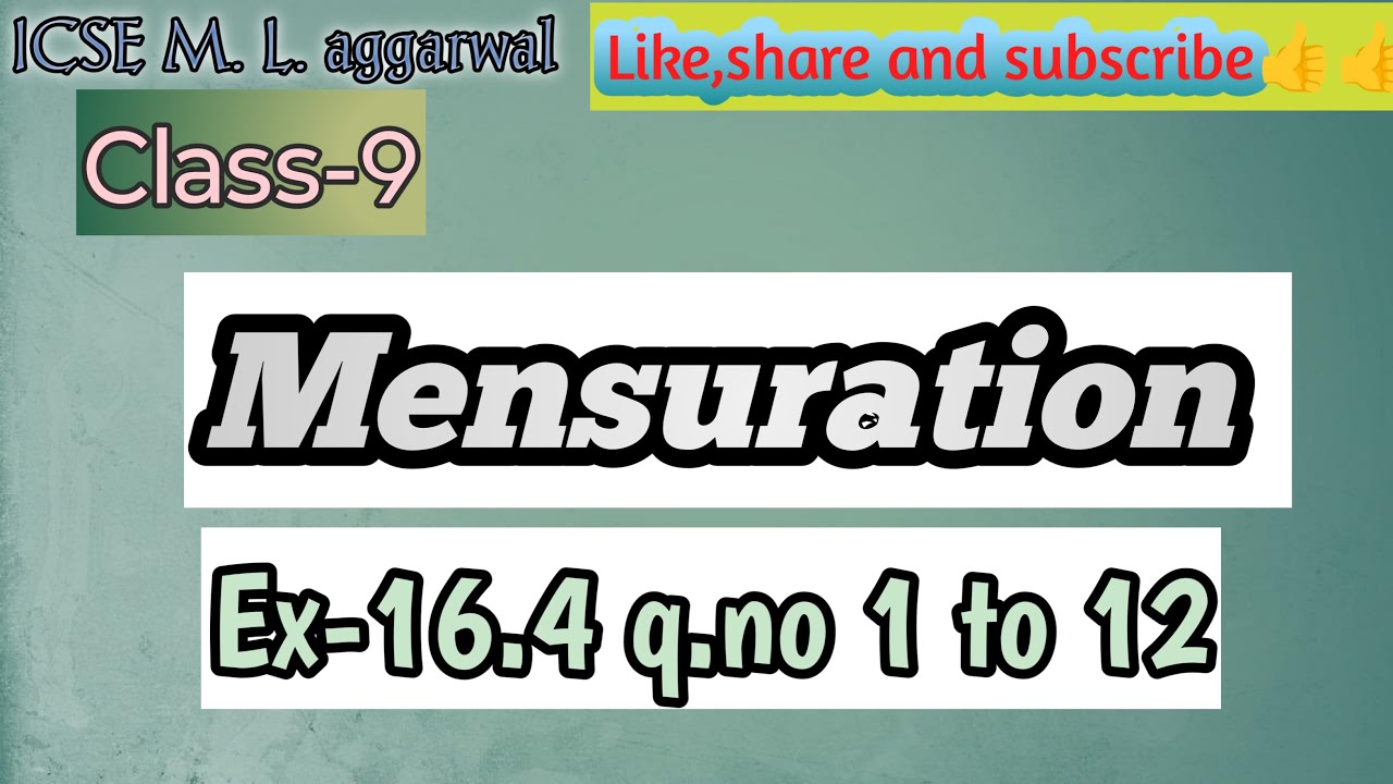 Class-9 M.L.aggarwal chapter-16 Mensuration Ex-16.4| Ex-16.4 q.no 1 to 12 (full solution )