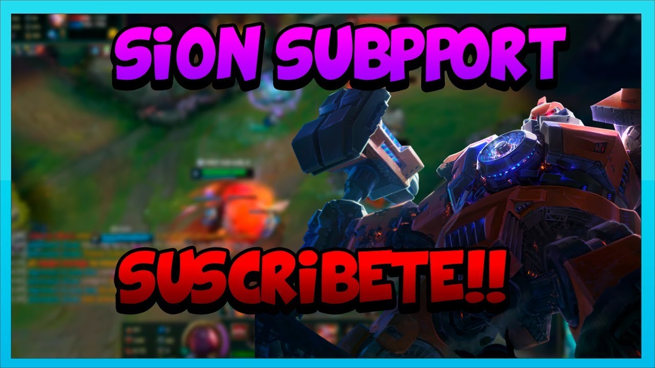 SION S8 EL MEJOR SUPPORT!! JUGANDO EN LAN!!