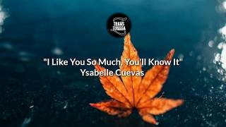 Ysabelle Cuevas - I Like You So Much,You'II Know It | Lyrics