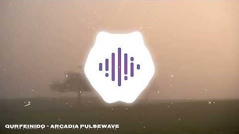 Qurfeinido - Arcadia Pulsewave