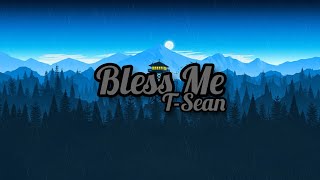 T-Sean - Bless Me lyrics