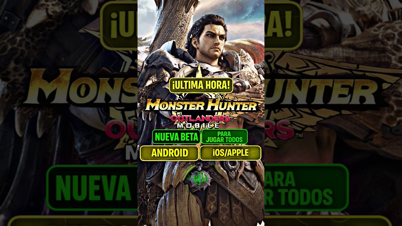 MONSTER HUNTER OUTLANDERS (MOBILE) para INSTALAR y JUGAR TODOS en ANDROID y iOS NUEVA BETA