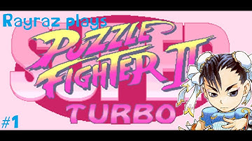 Rayraz Plays Super Puzzle Fighter 2 Turbo Part 1
